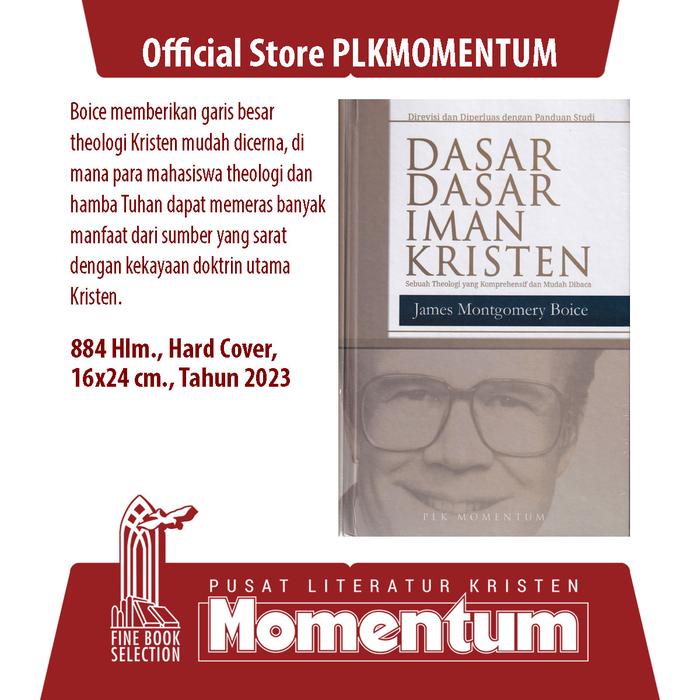 Gambar [PLK MOMENTUM] Dasar-Dasar Iman Kristen: Sebuah Theologi yang Komprehensif dan Mudah Dibaca - James Montgomery Boice (Hardcover) dari PLK MOMENTUM Kota Surabaya Tokopedia