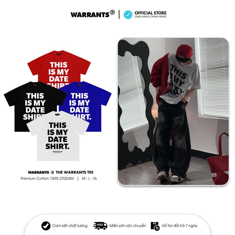 [Local Brand] áo thun WARRANTS Cotton Định Lượng 270 GSM cổ tròn - THIS IS MY DATE SHIRT - Form rộng Nam Nữ Unisex  - WRNT010 phong cách đường phố  Top Women Nhung Trắng aothun  basic aodoi