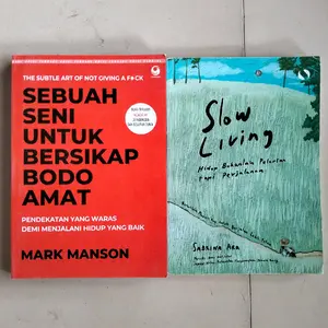 PAKET 2 BUKU SELF IMPROVEMENT / SEBUAH SENI UNTUK BERSIKAP BODO AMAT / SLOW LIVING