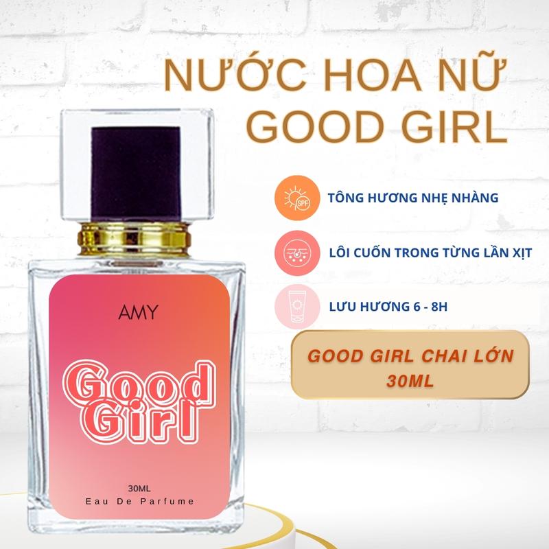 Nước Hoa Nữ GOOD GIRL Amy 30ml Ngọt ngào Nhẹ Nhàng Nữ tính Lưu hương 6 - 8 tiếng