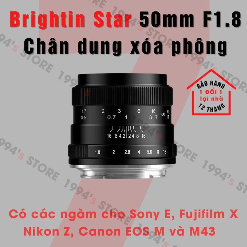 Ống kính Brightin Star 50mm F1.8 - Lens chân dung giá rẻ cho Fujifilm, Sony, Nikon Z, Canon EOS M và M43