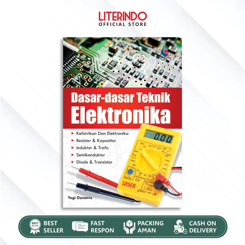 Buku Dasar - Dasar Teknik Elektronika : Belajar Dasar Elektronika bagi Pemula - Literindo Official