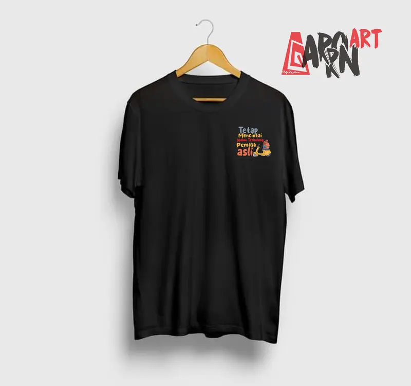 KAOS KATA - KATA  TETAP MENCINTAI WALAU TERHALANG PEMILIK ASLI 1