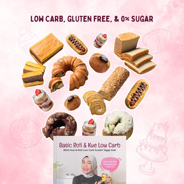 Gambar Alnay Cakery Buku Resep Basic Roti & Kue Low Carb by Bu Ika dari Alnay Cakery Kota Administrasi Jakarta Selatan Tokopedia