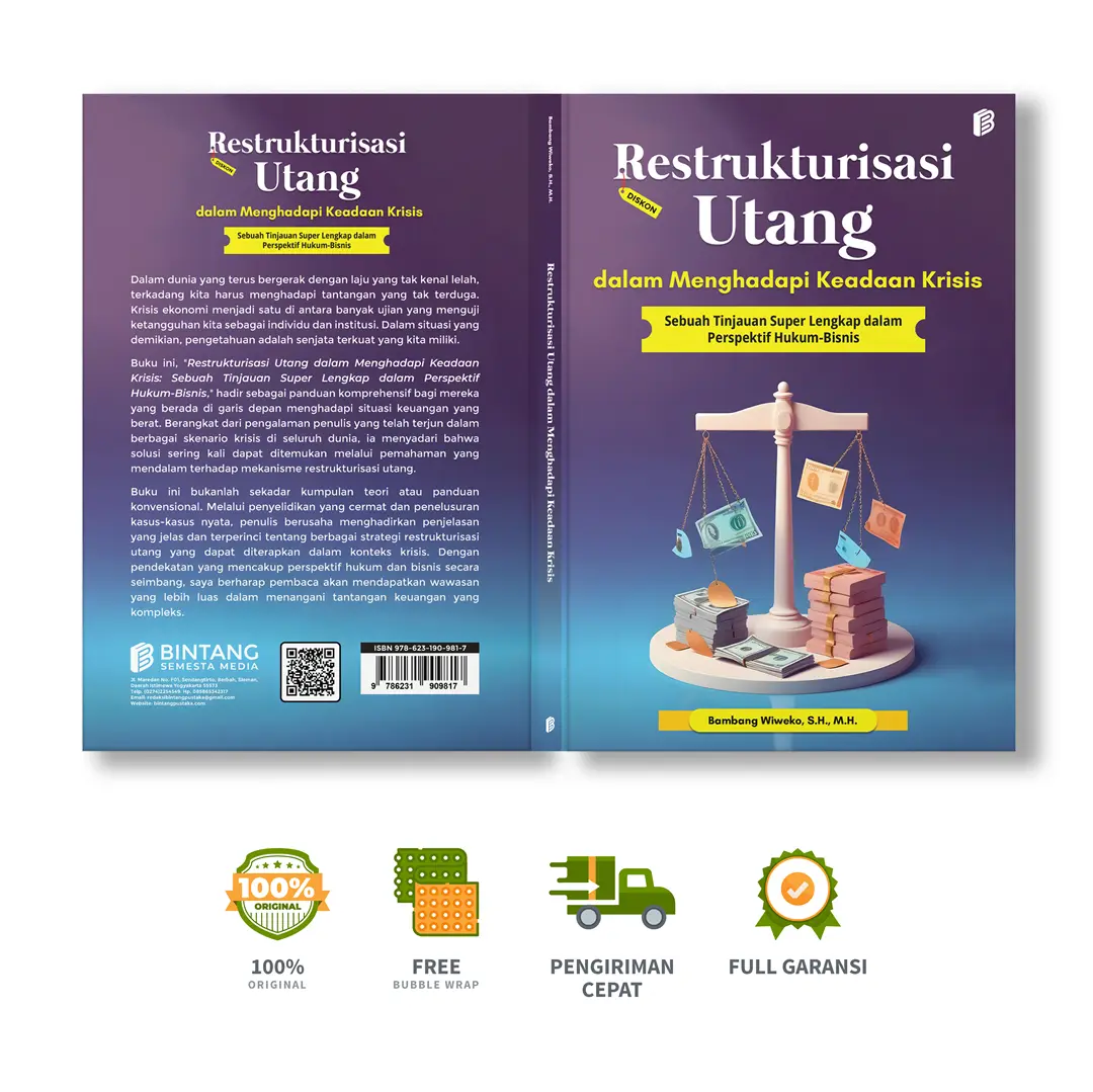 Restrukturisasi Utang dalam Menghadapi Keadaan Krisis: Sebuah Tinjauan Super Lengkap dalam Perspektif Hukum-Bisnis - Bambang Wiweko, S.H., M.H.
