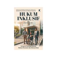 Gambar HUKUM INKLUSIF: Integrasi Sosiologi Hukum, Hukum Ekonomi dan Hukum Islam dari tokowawasanilmubms Kota Yogyakarta 2 Tokopedia