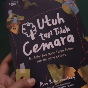 Ready BUKU UTUH TAPI TIDAK CEMARA aku lahir dari bapak tanpa peran dan ibu yang kecewa Soft Cover