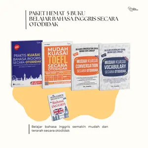 BUKU OTODIDAK BAHASA INGGRIS PRAKTIS BAHASA INGGRIS , CONVERSTATION, TOEFL, VOCABULARY, SUPLEMEN INGGRIS