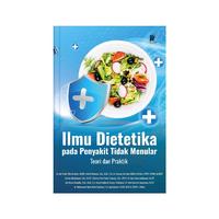 Gambar Ilmu Dietetika pada Penyakit Tidak Menular: Teori dan Praktik Penulis: dr. Ade Yoska Tilla Serihati, M.K.M., dkk. dari tokowawasanilmubms Kota Yogyakarta 4 Tokopedia