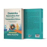 Gambar IRCiSoD - Dialektika Rasionalitas Akal dan Transendensi Wahyu (Titik Temu Dialogis-Produktif Filsafat dan Agama) - Ibnu Rusyd dari IRCiSoD Books Kab. Bantul 2 Tokopedia