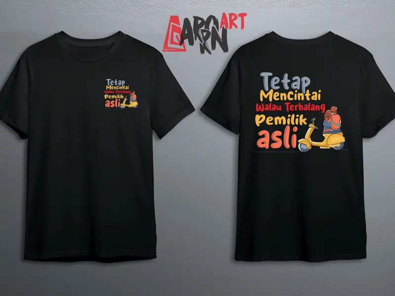 KAOS KATA - KATA  TETAP MENCINTAI WALAU TERHALANG PEMILIK ASLI 5