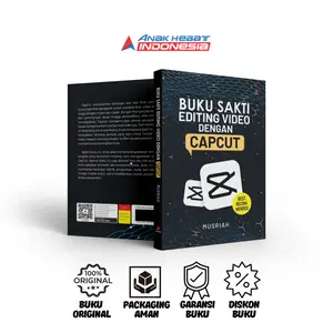 Buku Sakti Editing Video dengan Capcut - Musriah - Anak Hebat Indonesia