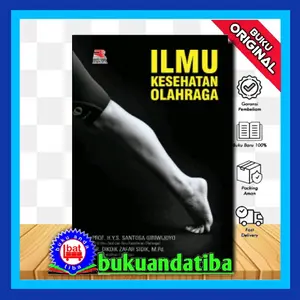BUKU ORIGINAL - Ilmu Kesehatan Olahraga - Santosa Giriwijoyo, H.Y.S, P