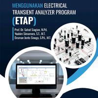 Gambar Operasi Sistem Tenaga Listrik Menggunakan Electrical Transient Analyzer Program (ETAP) Penulis: Prof. Dr. Sahat Siagian, M.Pd., dkk. dari tokowawasanilmubms Kota Yogyakarta 5 Tokopedia