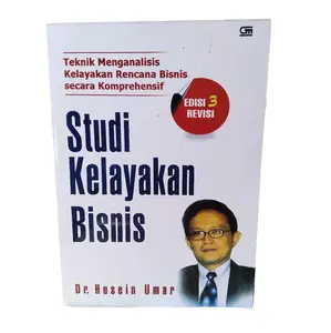 STUDI KELAYAKAN BISNIS EDISI 3 REVISI : DR HUSEIN UMAR Soft Cover