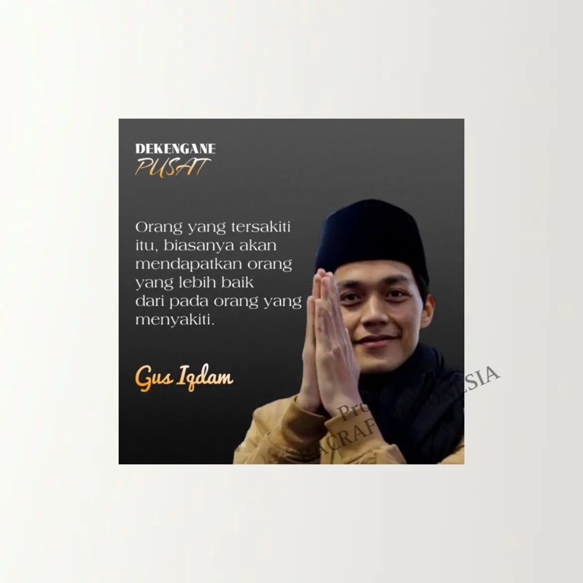 Walldecor ORANG YANG TERSAKITI GUS IQDAM hiasan dinding quote motivasi kata bijak estetik Pajangan hadiah papan mdf 20cm tebal 8mm