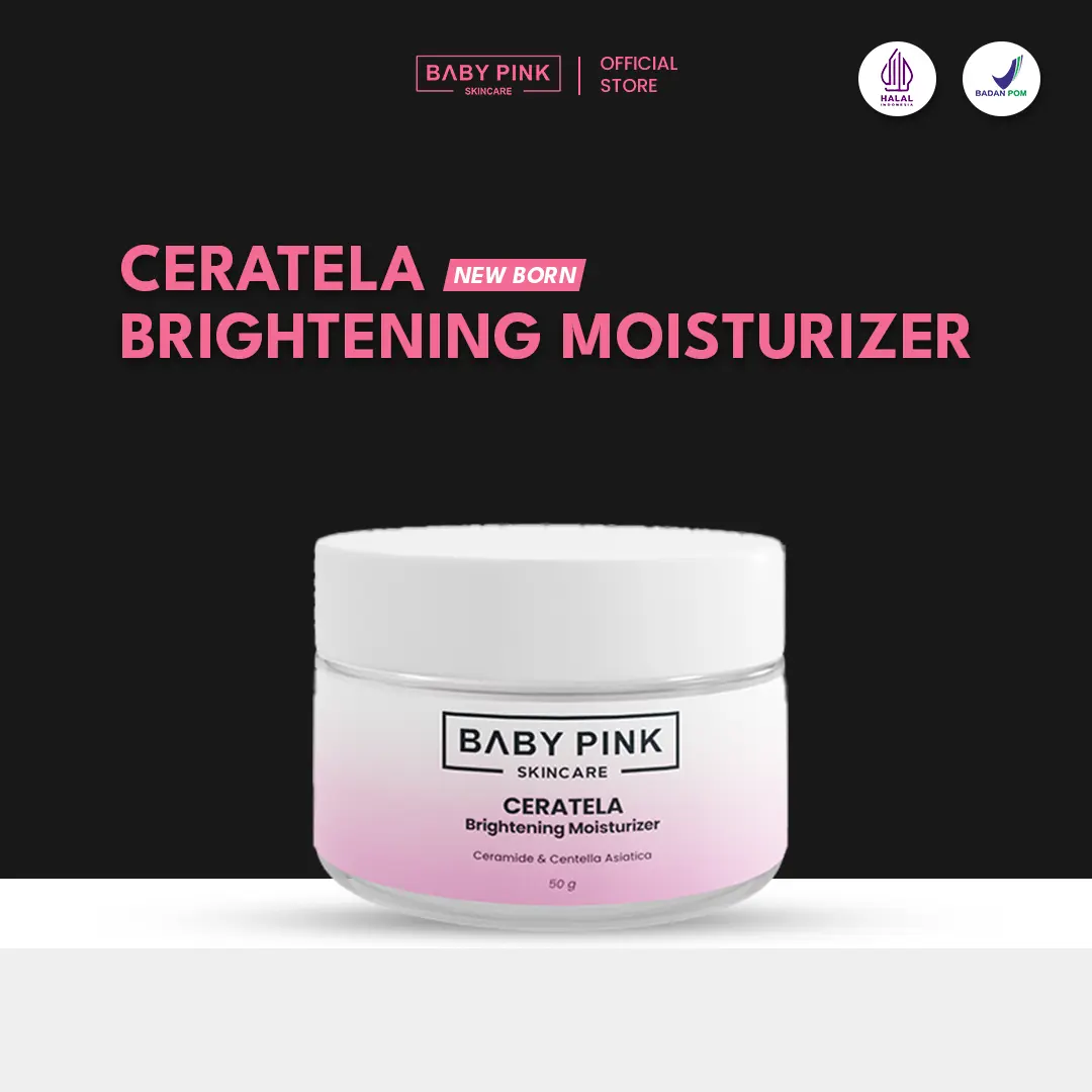 Baby Pink Skincare {New Born} Ceratela Brightening Moisturizer with Ceramide & Centella Asiatica Leaf Extract Resmi BPOM Pelembab Wajah Niacinamide