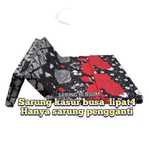 SARUNG KASUR LIPAT 4.COVER KASUR BUSA LIPAT4.SARUNG KASUR PENGGANTI.BER BAGAI UKURAN.