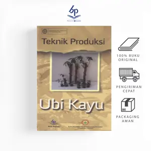 Teknik Produksi Ubi Kayu - Balai Pustaka