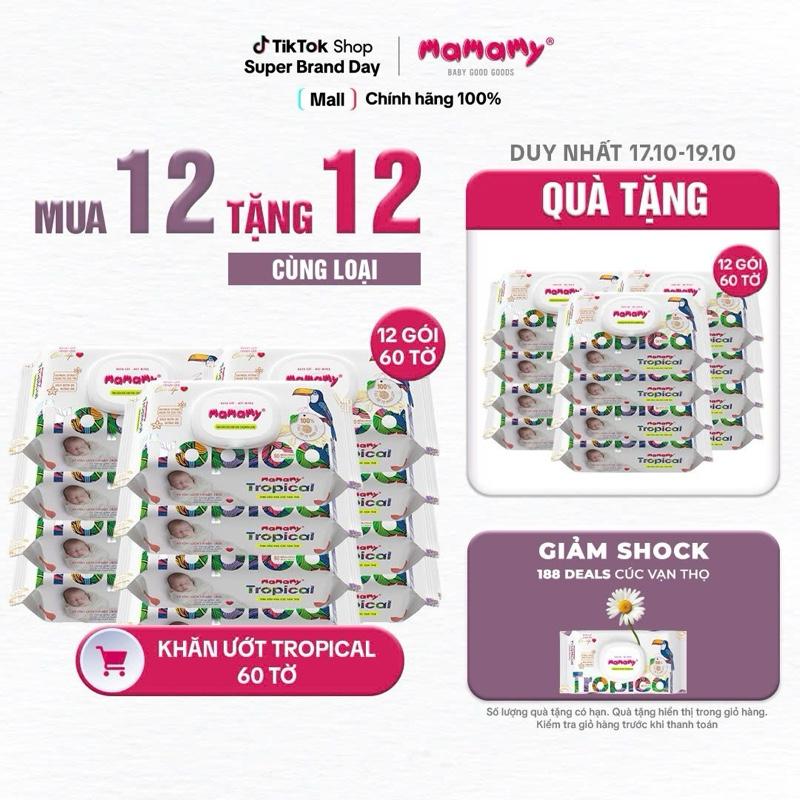 [CFV][SBD][MUA 12 TẶNG 12] MUA 12 gói khăn ướt Mamamy Tropical 60 tờ cao cấp chính hãng cho mẹ và bé, sợi vải thuần tự nhiên và rayon, x2 chất chống hăm, bổ sung tinh chất thiên nhiên tinh dầu cúc vạn thọ TẶNG 12 gói cùng loại