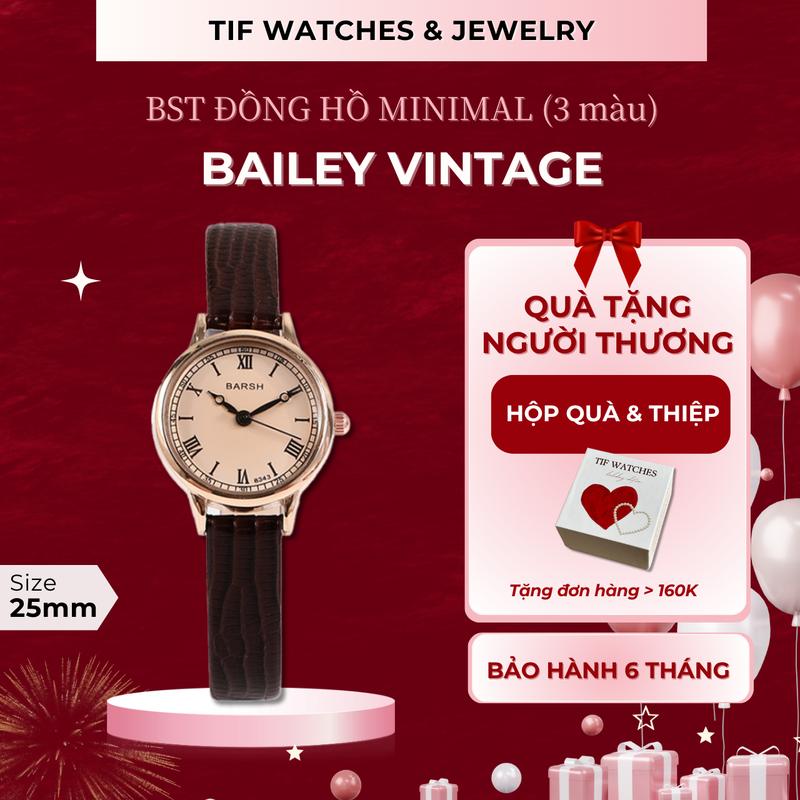 Đồng Hồ Nữ Đẹp Nhỏ Gọn BAILEY Vintage Tif Watches Tối Giản Sang Trọng Hợp Tặng Quà Người Yêu Women Titan