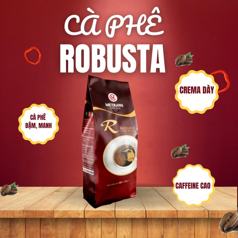  Cà phê Bột Robusta Mê Trang - Robusta Roasted Coffee Beans - Cà phê đậm vị truyền thống 500g - Hương vị mạnh mẽ thơm nồng - Phù hợp pha phin truyền thống 