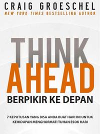 Gambar Berpikir ke Depan – Think Ahead – Craig Groeschel dari Light Publishing store Kota Administrasi Jakarta Barat 1 Tokopedia