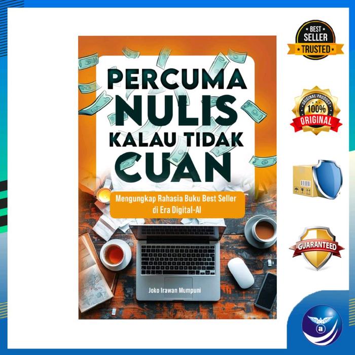 Gambar Penerbit Andi - PERCUMA NULIS KALAU TIDAK CUAN, Mengungkapkan Rahasia Buku Best Seller di Era Digital-AI dari Andi Publisher Kab. Sleman Tokopedia