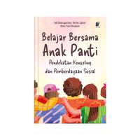 Gambar Belajar Bersama Anak Panti: Pendekatan Konseling dan Pemberdayaan Sosial Penulis: Inti Rahmagustina, dkk. dari tokowawasanilmubms Kota Yogyakarta 4 Tokopedia