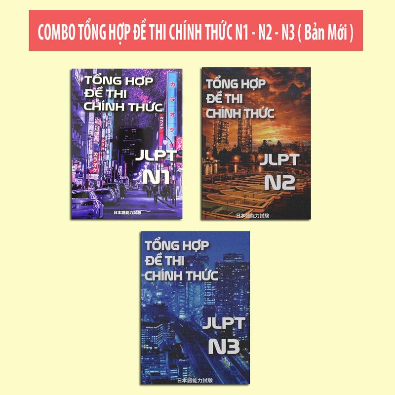 Sách Tiếng Nhật - Tổng Hợp Đề Thi Chính Thức N3 - N2 - N1   Lẻ Tùy Chọn   