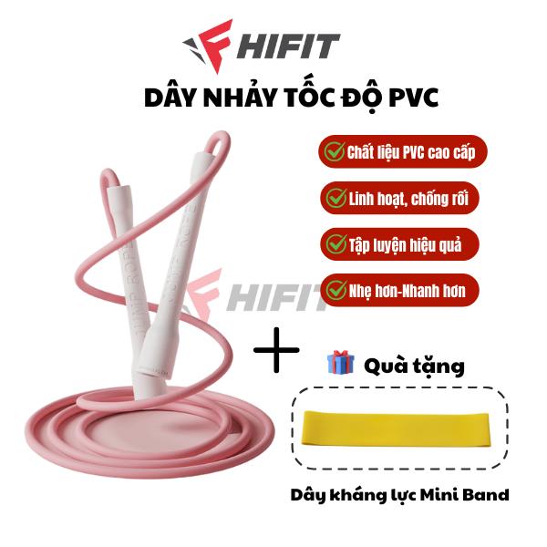 Tặng kèm dây kháng lực Dây nhảy tốc độ PVC 6mm HIFIT - Dây tập thể lực tập luyện cadio Thể dục thể thao có chốt điều chỉnh độ dài