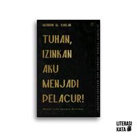 Gambar Buku Tuhan Izinkan Aku Menjadi Pelacur Memoar Luka Seorang Muslimah Muhidin M. Dahlan - -, - dari Literasi Kata Kota Yogyakarta 5 Tokopedia