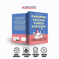 Gambar Buku Manajemen Evaluasi Kinerja Karyawan : Kunci Sukses Meningkatkan Produktivitas dan Mengelola Budaya Kerja dalam Setiap Lini Bisnis - Fajar Nur’Aini D.F. - Anak Hebat Indonesia - Manajemen Evaluasi Kinerja Karyawan dari Anak Hebat Indonesia Kota Yogyakarta 1 Tokopedia