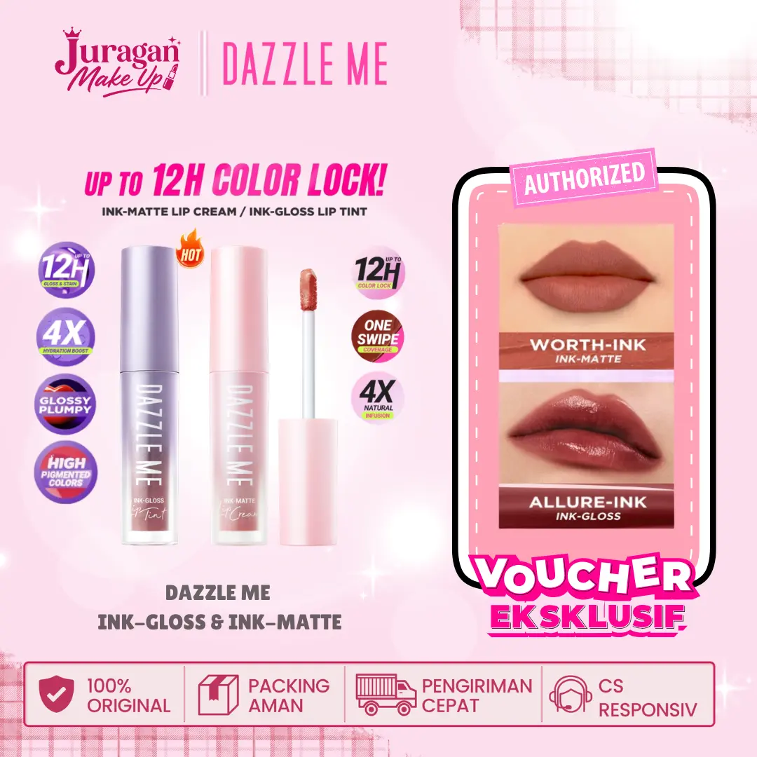 DAZZLE ME Ink-Gloss-Lip Tint tahan Lama Glossy DAZZLE ME Ink- Matte Lip Cream High Pigmented Matte Finish Long Lasting l Transferproof Waterproof Hydrating