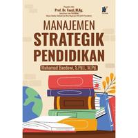 Gambar Manajemen Strategik Pendidikan Penulis: Muhamad Baedowi, S.Pd.I., M.Pd. dari tokowawasanilmubms Kota Yogyakarta 1 Tokopedia