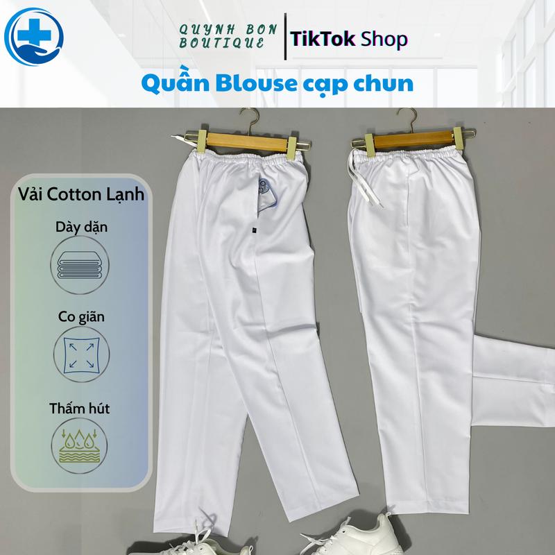 Quần Blouse CAO CẤP Trắng Trơn, Quần Bluose Y Tế dành cho Bác Sĩ, Y Tá, Dược…