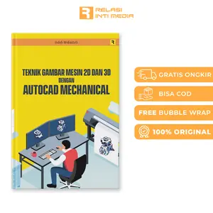 Buku Teknik Gambar Mesin 2D dan 3D dengan AutoCAD Mechanical Arsitektur Mesin