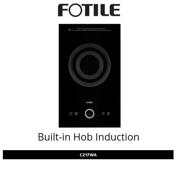 FOTILE Kompor Tanam Listrik Induction 1 Tungku/Built-in Hob Electric type C21FWA Free Installasi