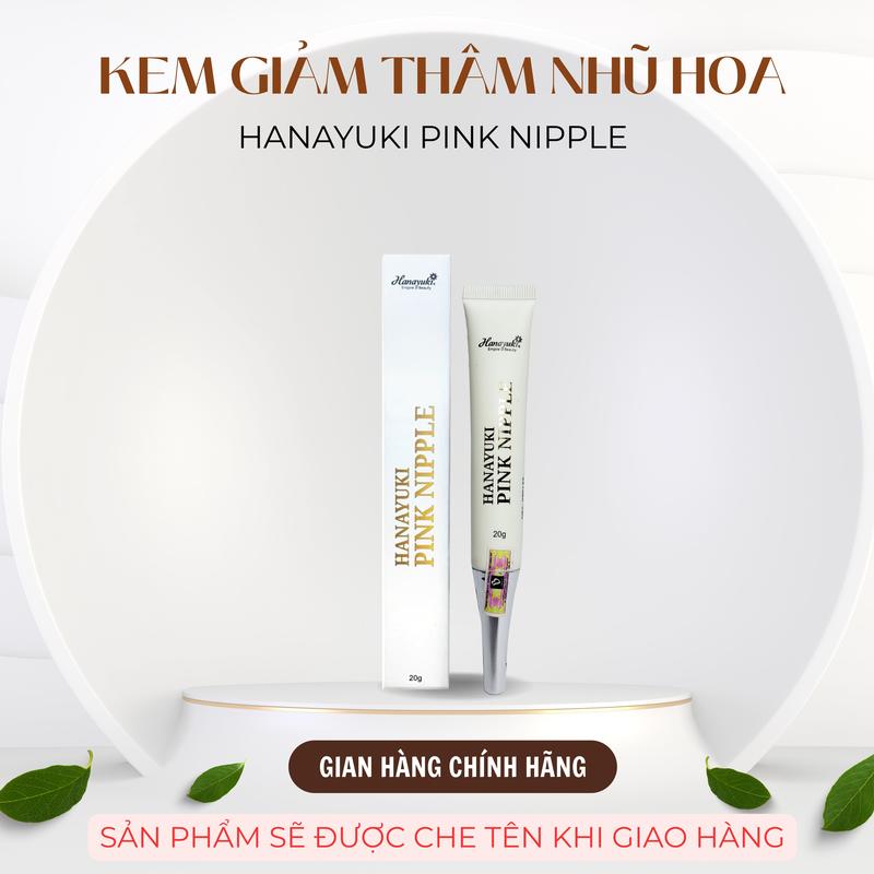 Kem Giảm Thâm Nhũ Hoa Hanayuki Pink Nipple 20g - Giảm Sạm, Dưỡng Sáng Hồng Vùng Nhũ Hoa