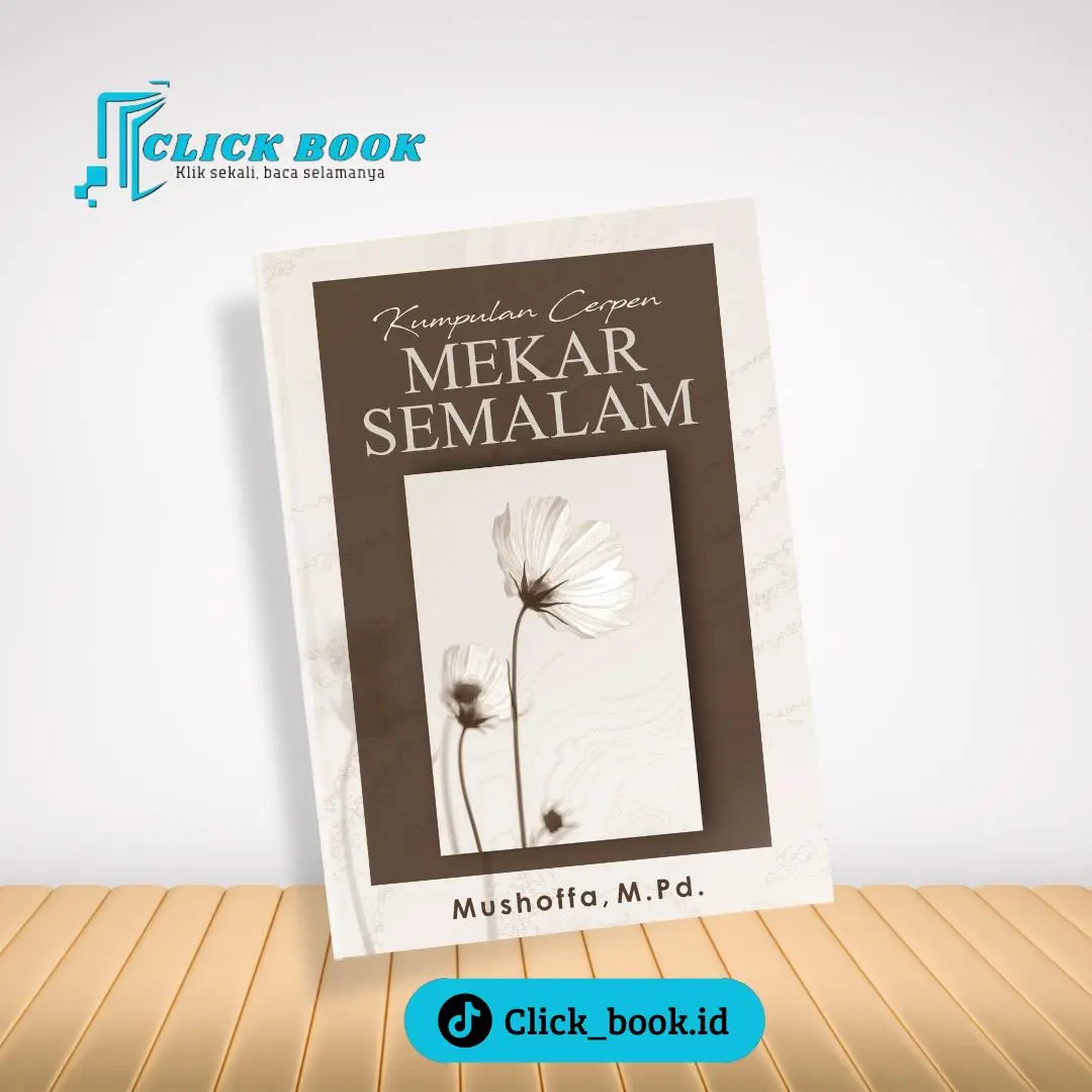 0241 kumpulan buku Cerpen: Mekar Semalam