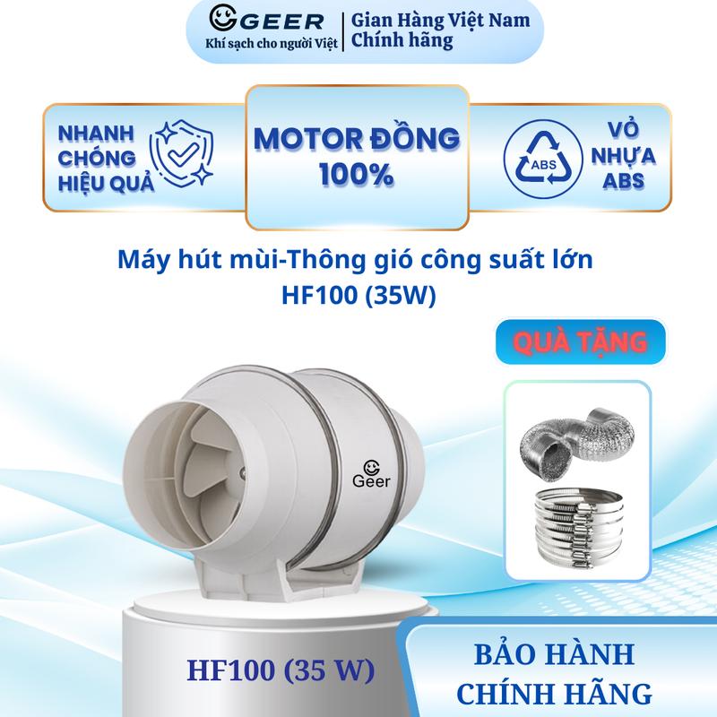  Quạt thông gió hút mùi GEER HF100  35W  - TẶNG KÈM ĐAI XIẾT & ỐNG BẠC 200K quạt hút khói nhà bếp công suất mạnh tiết kiệm điện chính hãnġ 