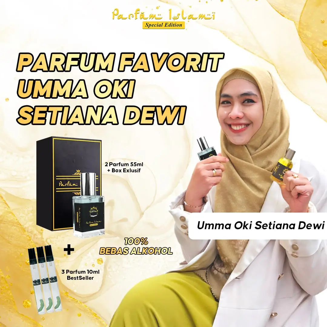 SPESIAL EDITION - PARFUM ISLAMI Satuan Wanita - Wangi Pilihan & Favorit Umma Oki Setiana Dewi untuk Aktifitas Sehari hari dan Ibadah