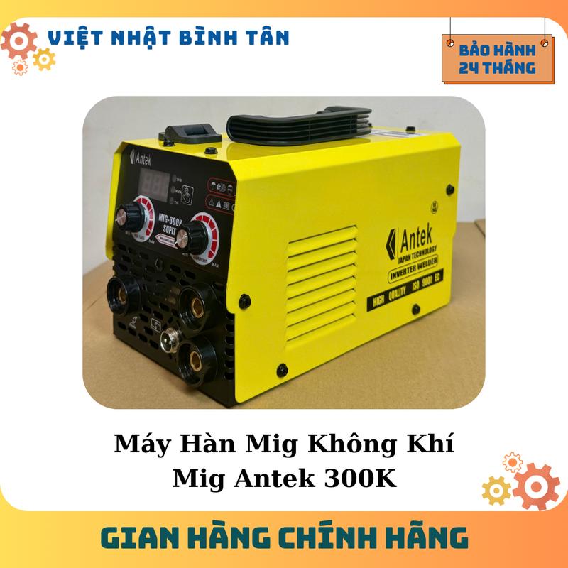 [Antek 300K] Máy Hàn Mig Antek Nhật Bản Ko Khí Gia Đình 3kg4 - Hỗ Trợ Que