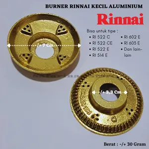 BURNER KOMPOR GAS RINNAI KECIL ALUMINIUM TYPE RI 511, RI 522, RI 602 C / E / CE