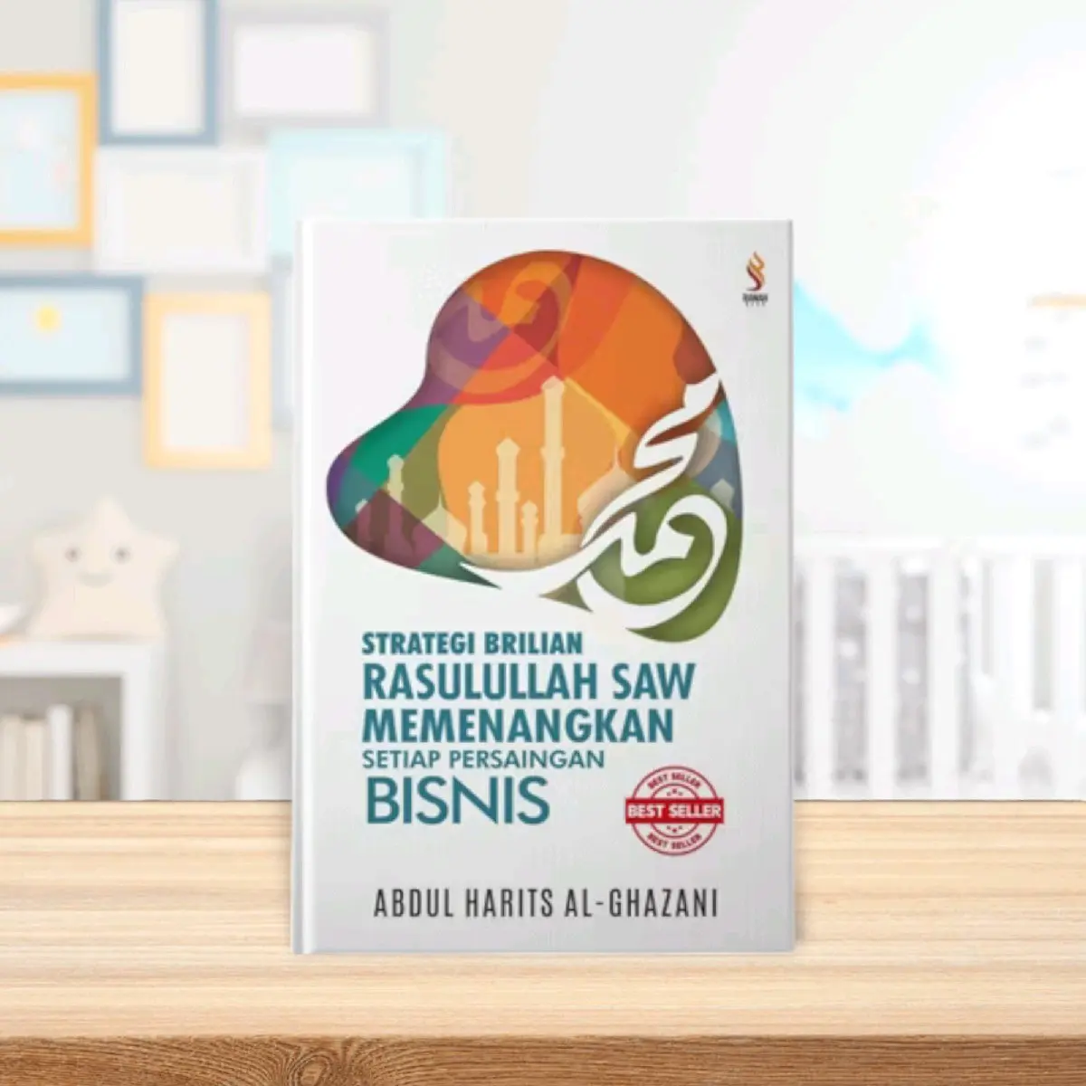 Buku Strategi Brilian Rasulullah Saw Memenangkan Setiap Persaingan Bisnis Oleh Abdul Harits Al Ghazani