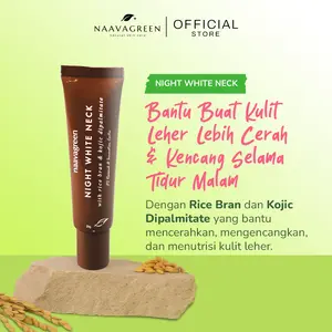 Naavagreen Night White Neck 20gr - Mencerahkan Leher Kosmetik Extract dengan Rice Bran & Kojic Dipalmitate