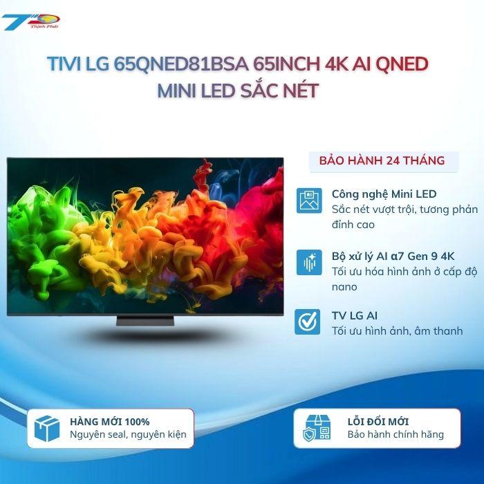 Tivi LG 65QNED81BSA 65Inch 4K AI QNED Mini LED Sắc Nét, Bảo Hành Mới