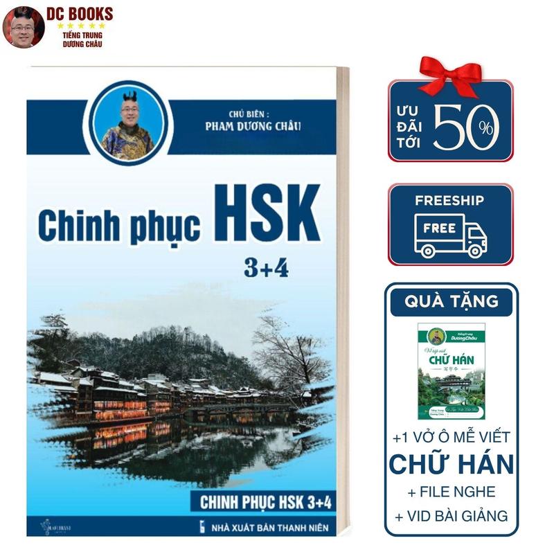 Sách - Giáo Trình Chinh Phục HSK 3 và HSK 4 - Luyện Thi HSK HSKK - Bài tập - Đáp án - Giải thích - Phạm Dương Châu