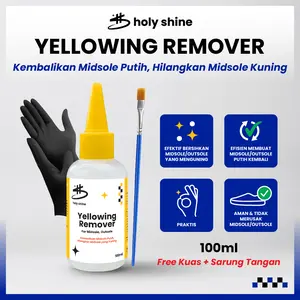 Holy Shine Yellowing Remover 100ml - Pembersih Khusus Midsole & Outsole Sepatu, Kembalikan Warna Putih, Aman & Efektif, Free Kuas & Sarung Tangan