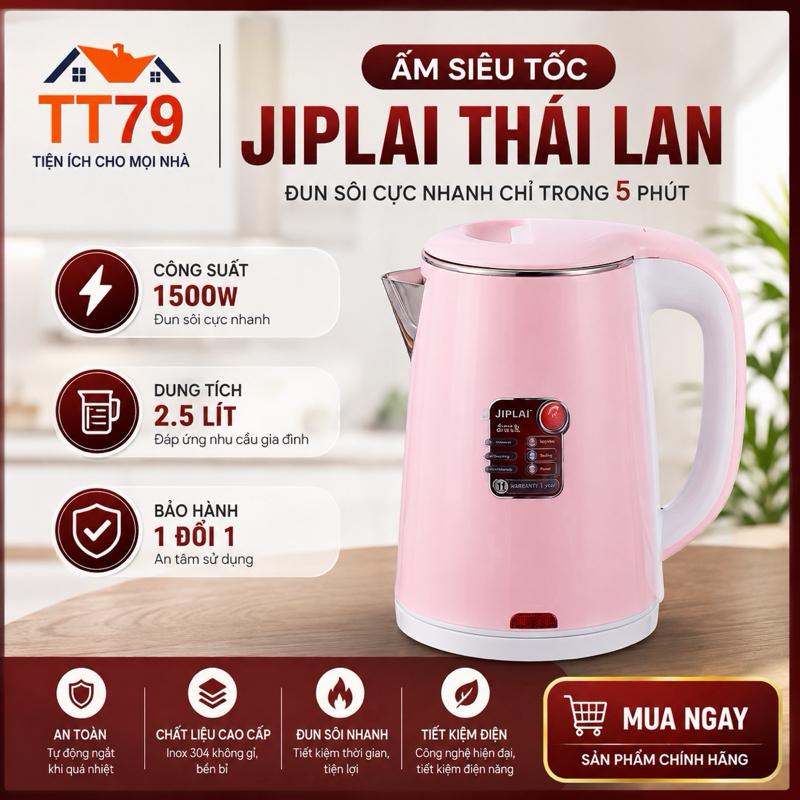 (Loại 1) Ấm Siêu Tốc Thái Lan JipLai 2.5L Thiết Kế 2 Lớp Nhanh Sôi An Toàn Tiết Kiệm Điện